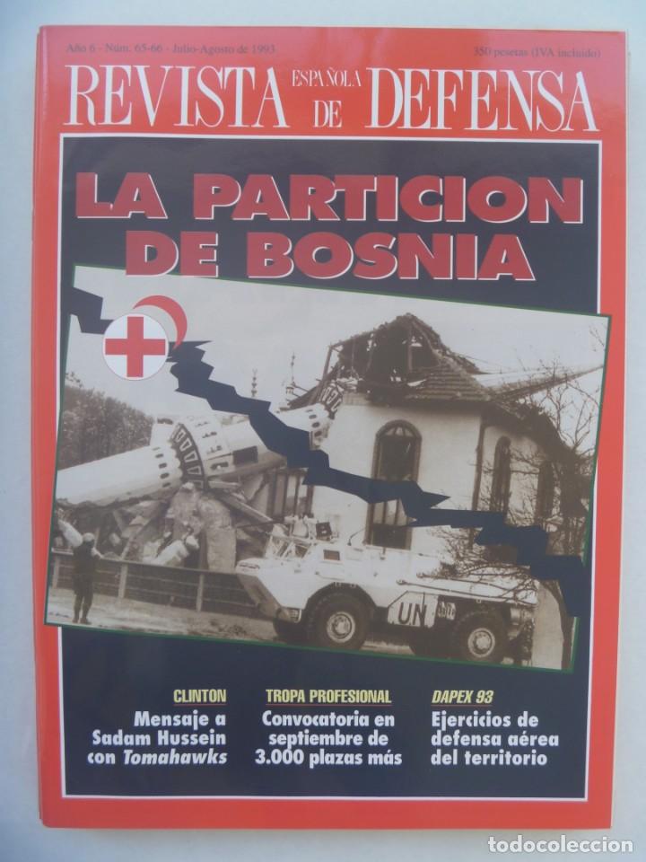 Militaria: REVISTA ESPA&Ntilde;OLA DE DEFENSA, N&ordm; 65 - 66, JULIO/AGOSTO 1993: PARTICION BOSNIA, TOMAHAWKS PARA SADAM