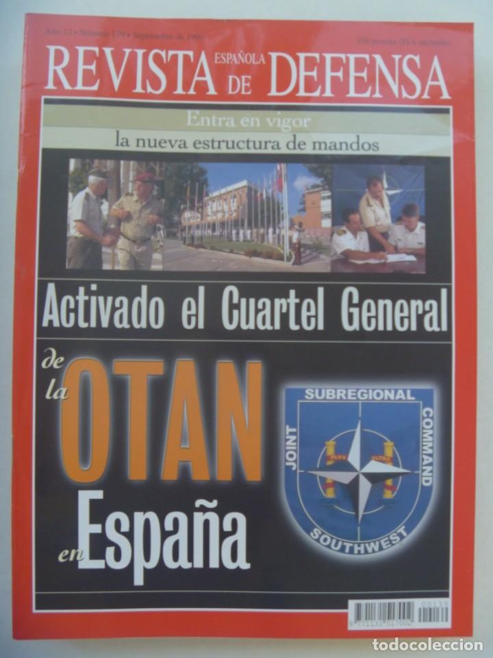 Military Antiques: REVISTA ESPA&Ntilde;OLA DE DEFENSA , N&ordm; 139, SEPTIEMBRE 1999: CUARTEL GENERAL DE LA OTAN EN ESPA&Ntilde;A, ETC