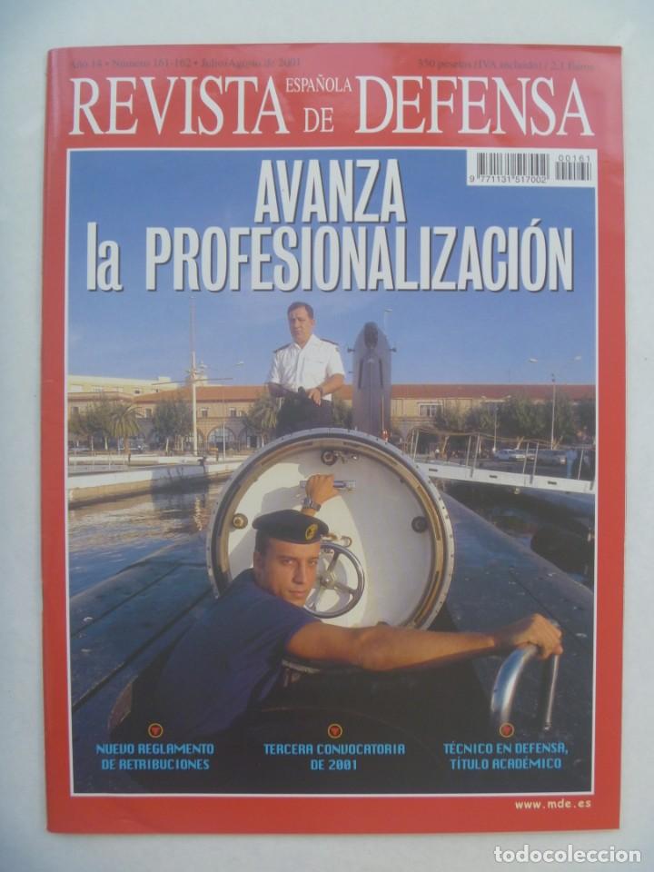 Military Antiques: REVISTA ESPA&Ntilde;OLA DE DEFENSA , N&ordm; 161 y 162 , JULIO - AGOSTO 2001: AVANZA LA PROFESIONALIDAD, ETC