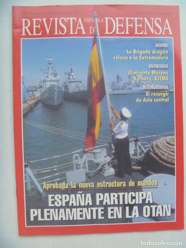 Military Antiques: REVISTA ESPA&Ntilde;OLA DE DEFENSA , N&ordm; 118, DICIEMBRE 1997: ESPA&Ntilde;A EN LA OTAN, BRIGADA ARAGON, ETC
