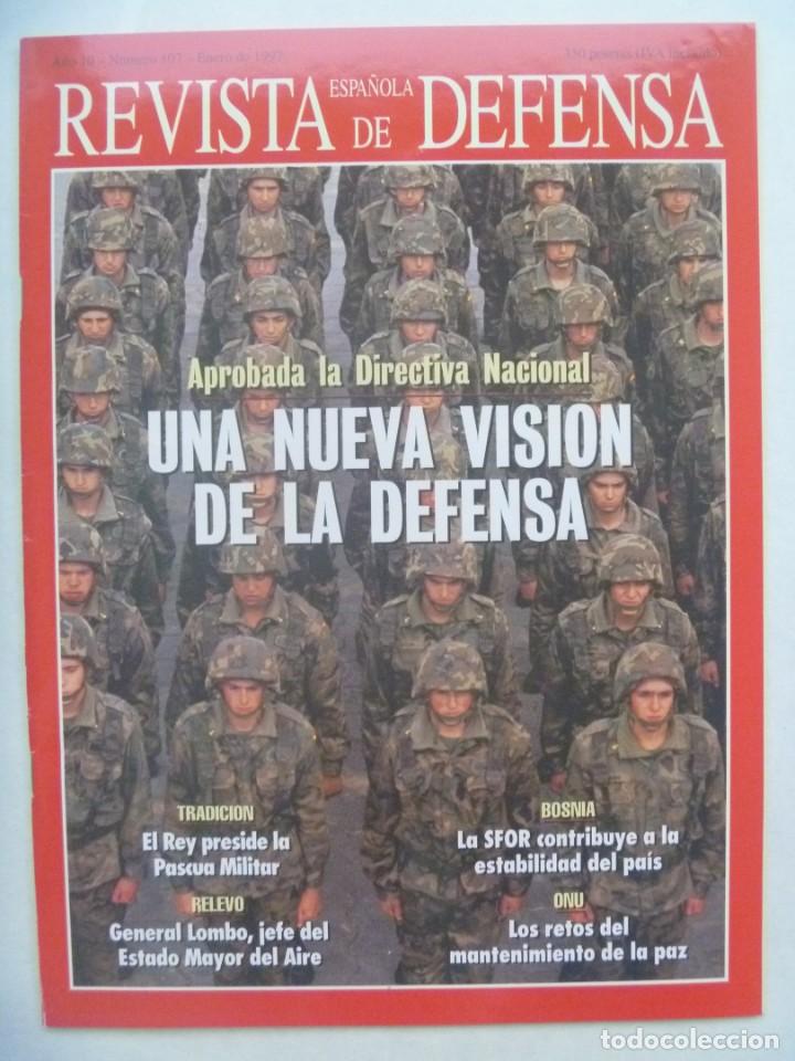 Military Antiques: REVISTA ESPA&Ntilde;OLA DE DEFENSA , N&ordm; 107, ENERO 1997: APROBADA DIRECTIVA NACIONAL DEFENSA, SFOR, ETC