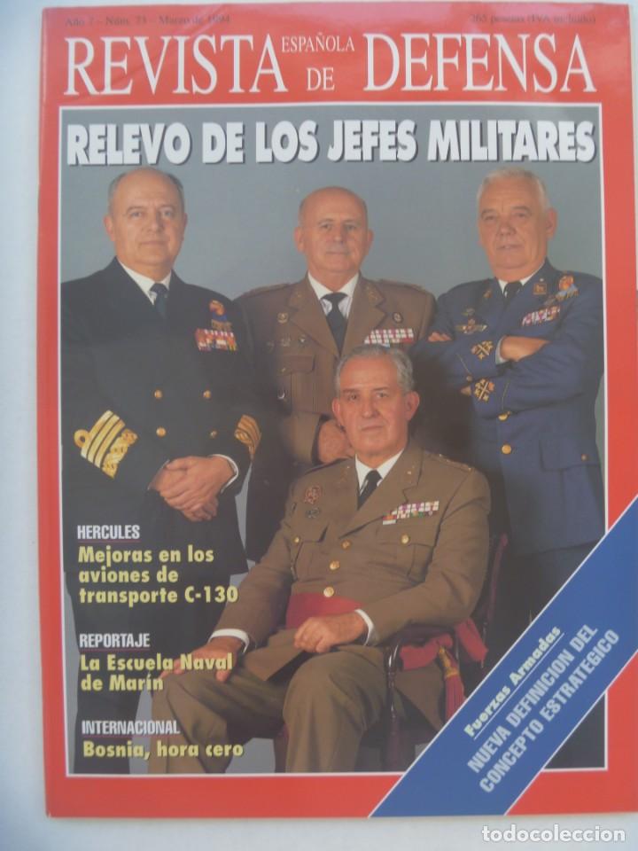 Military Antiques: REVISTA ESPA&Ntilde;OLA DE DEFENSA , N&ordm; 73. MARZO 1994: RELEVO JEFES MILTARES, ESCUELA NAVAL MARIN, ETC