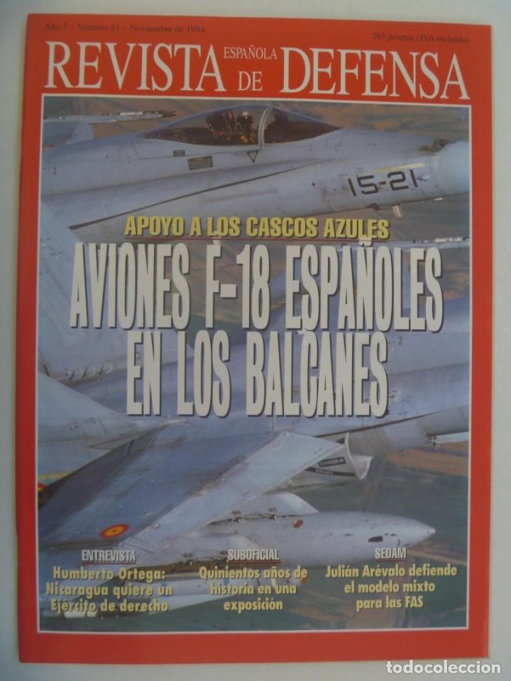 Militaria: REVISTA ESPA&Ntilde;OLA DE DEFENSA , N&ordm; 81, NOVIEMBRE 1994: AVIONES F-18 ESPA&Ntilde;OLES EN LOS BALCANES, ETC