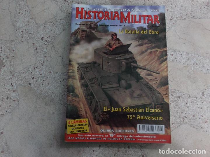 Military Antiques: revista espa&ntilde;ola historia militar n&ordm; 41, la batalla del ebro, el juan sebastian el cano, 75 aniversa