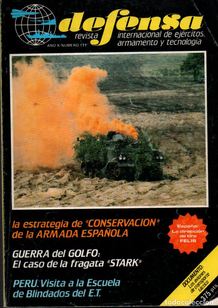Military Antiques: DEFENSA, REVISTA INTERNACIONAL DE EJERCITOS, ARMAMENTO Y TECNOLOGIA N&ordm; 111. VER DESCRIPCION..