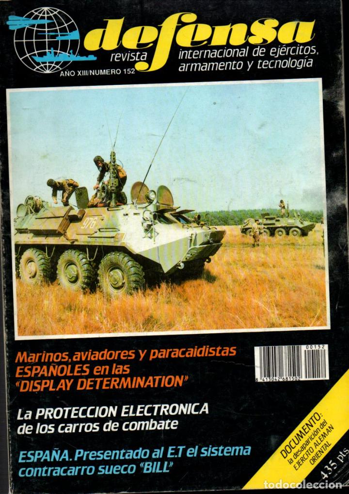 Military Antiques: DEFENSA, REVISTA INTERNACIONAL DE EJERCITOS, ARMAMENTO Y TECNOLOGIA N&ordm; 152. VER DESCRIPCION..