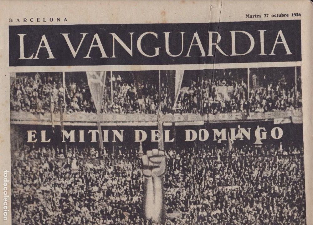 Militaria: GUERRA CIVIL Vanguardia 4 pags 27/10/36 El Mitin del Domingo el mitin de la monumental