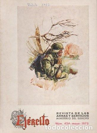 Militaria: EJERCITO - REVISTA DE LAS ARMAS Y SERVICIOS N&ordm; 424 MAYO 1975 - A-HM-1242