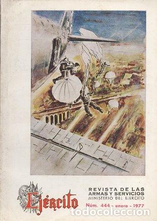 Militaria: EJERCITO - REVISTA DE LAS ARMAS Y SERVICIOS N&ordm; 444 ENERO 1977 - A-HM-1243