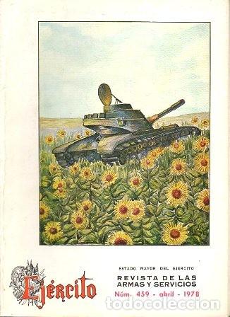 Militaria: EJERCITO - REVISTA DE LAS ARMAS Y SERVICIOS N&ordm; 459 ABRIL 1978 - A-HM-1249