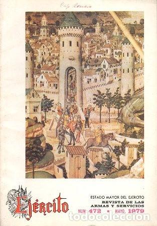 Militaria: EJERCITO - REVISTA DE LAS ARMAS Y SERVICIOS N&ordm; 472 MAYO 1979 - A-HM-1255