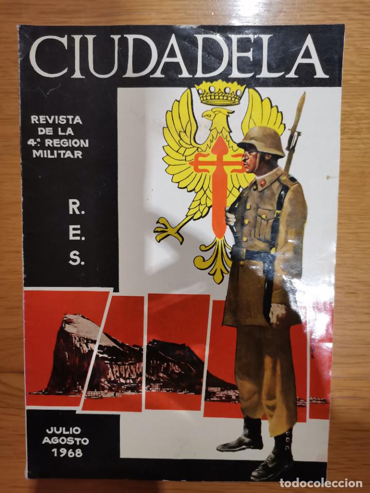 Militaria: CIUDADELA. REVISTA OFICIAL DEL R.E.S. CUARTA REGI&Oacute;N MILITAR JULIO AGOSTO 1968