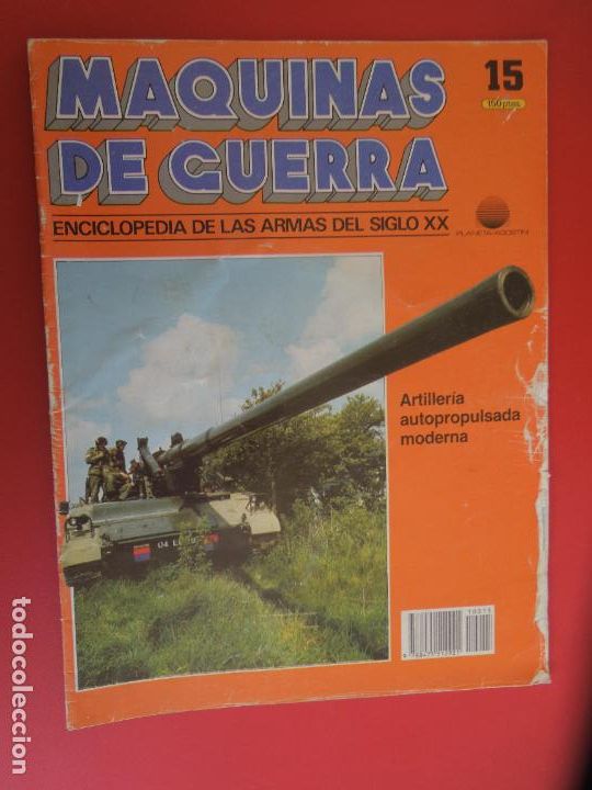 Militaria: MAQUINAS DE GUERRA N&ordm; 15 ENCICLOPEDIA DE LAS ARMAS DEL SIGLO XX-ARTILLERIA PROPULSADA