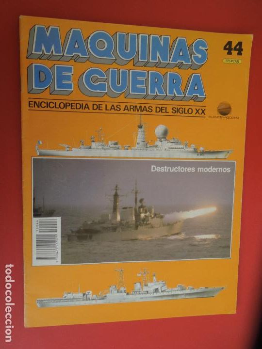 Militaria: MAQUINAS DE GUERRA N&ordm; 44 ENCICLOPEDIA DE LAS ARMAS DEL SIGLO XX-DESTRUCTORES MODERNOS