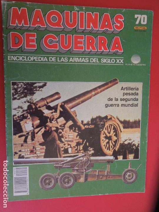 Militaria: MAQUINAS DE GUERRA N&ordm; 70 ENCICLOPEDIA DE LAS ARMAS DEL SIGLO XX- ARTILLERIA PESADA