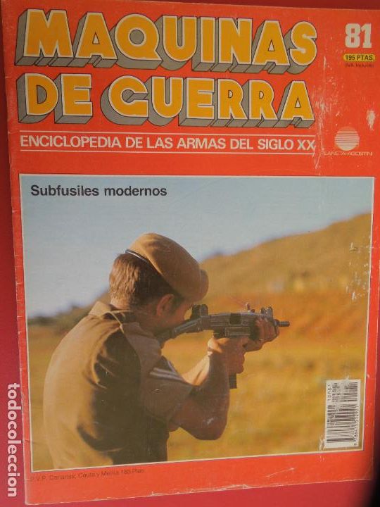 Militaria: MAQUINAS DE GUERRA N&ordm; 81 ENCICLOPEDIA DE LAS ARMAS DEL SIGLO XX-SUBFUSILES MODERNOS