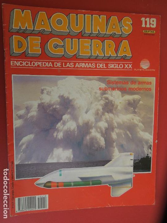 Militaria: MAQUINAS DE GUERRA N&ordm; 119 ENCICLOPEDIA DE LAS ARMAS DEL SIGLO XX- SISTEMAS DE ARMAS SUBMARINOS