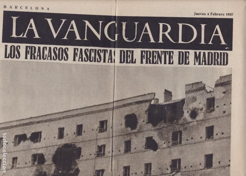 Militaria: La Vanguardia 4 pags 4/02/1937 guerra civil fracasos frente de Madrid Arte Xavier Nogues