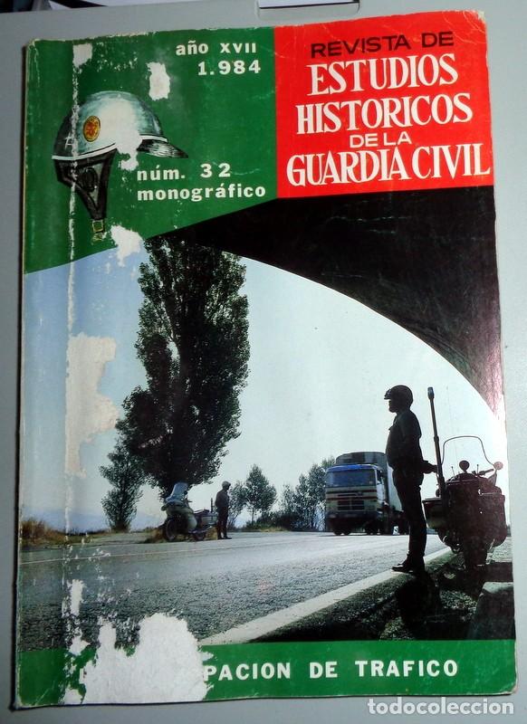 Militaria: LIBRO REVISTA ESTUDIOS HIST&Oacute;RICOS DE LA GUARDIA CIVIL N&ordm;32 MONOGR&Aacute;FICO AGRUPACI&Oacute;N TR&Aacute;FICO A&ntilde;o 1984