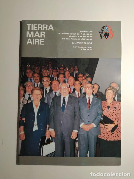 Militaria: REVISTA TIERRA MAR AIRE. HERMANDAD DE RETIRADOS VIUDAS Y HUERFANOS. N&ordm; 184. MAYO 1990. TDKC133