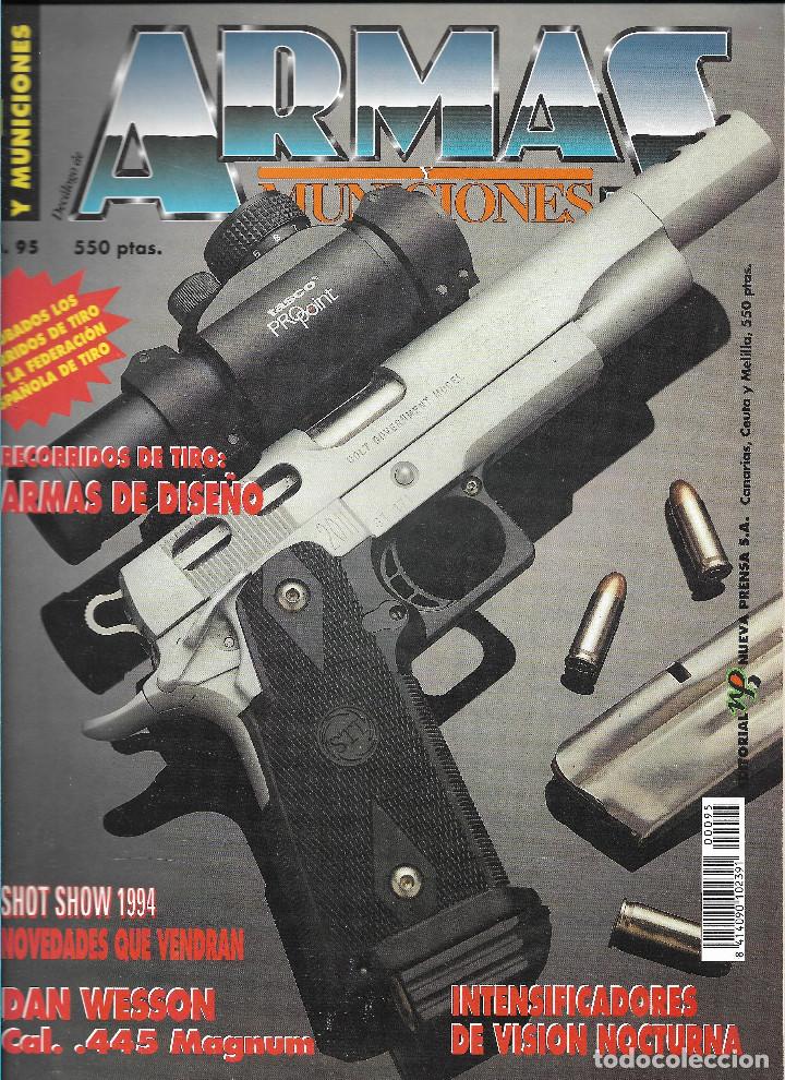 Militaria: REVISTA ARMAS Y MUNICIONES N&Uacute;M. 95. EDITA NUEVA PRENSA. VER SUMARIO.