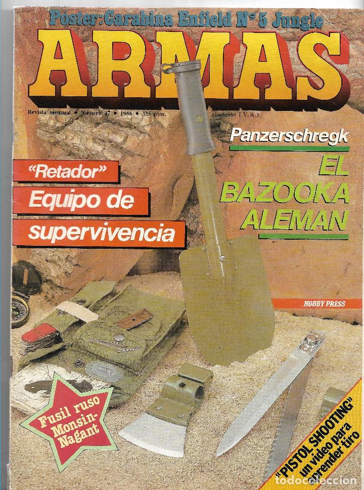 Militaria: REVISTA ARMAS N&Uacute;M. 47 DE ABRIL 1986. EDITA HOBBY PRESS. VER SUMARIO.