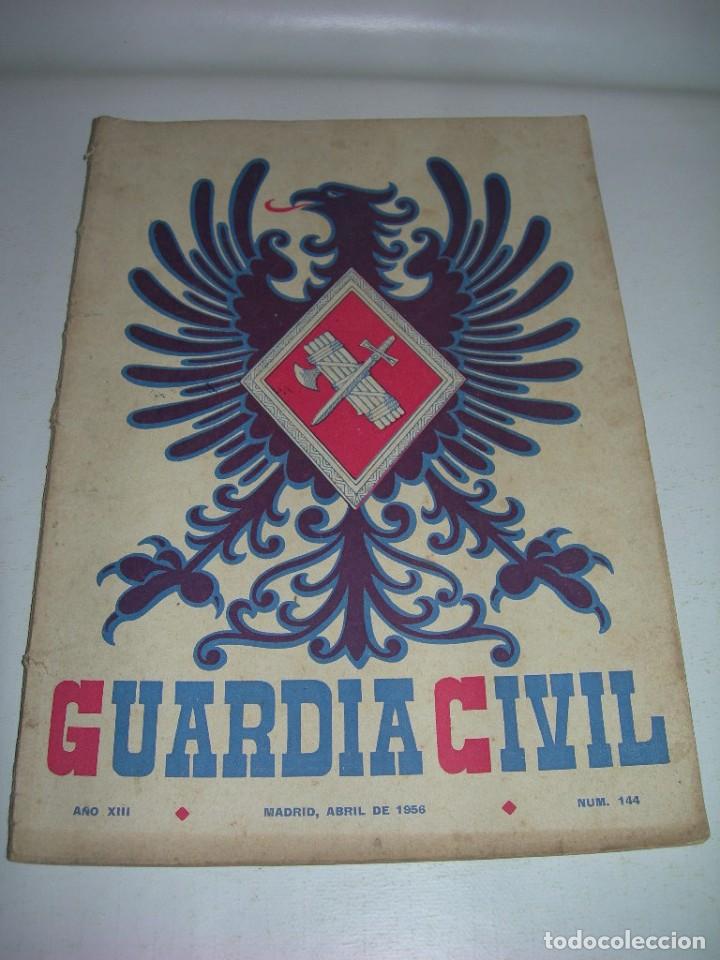 Militaria: GUARDIA CIVIL - REVISTA OFICIAL DEL CUERPO N&ordm; 144 - ABRIL DE 1956 -
