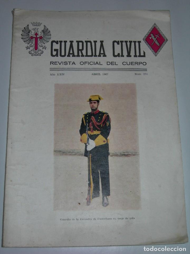 Militaria: GUARDIA CIVIL - REVISTA OFICIAL DEL CUERPO N&ordm; 276 - ABRIL DE 1967 -