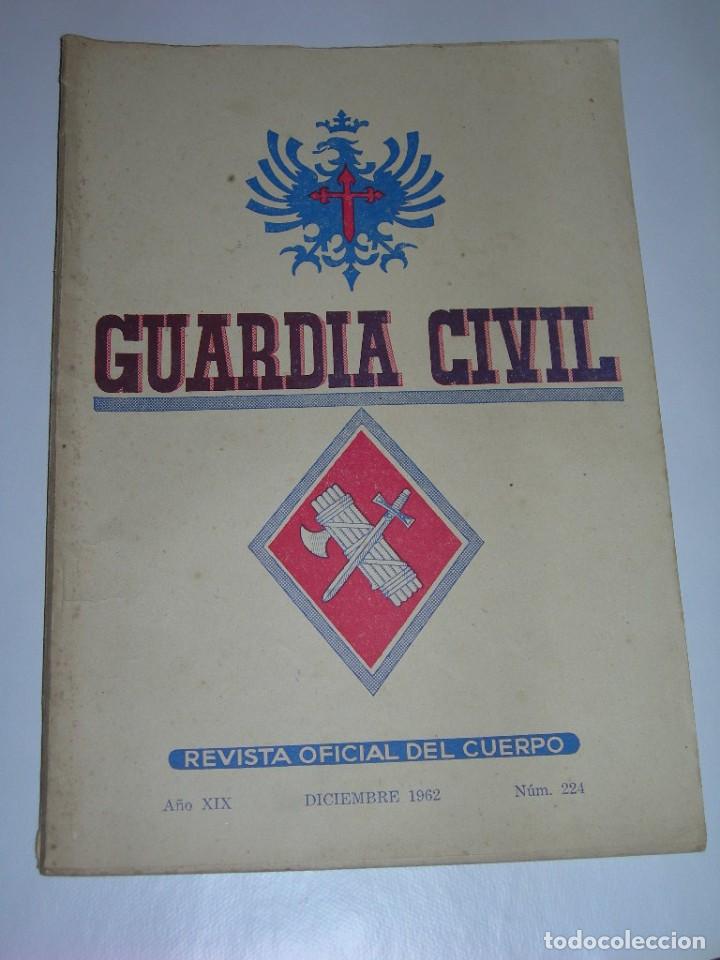 Militaria: GUARDIA CIVIL - REVISTA OFICIAL DEL CUERPO N&ordm; 224 - DICIEMBRE DE 1962 -
