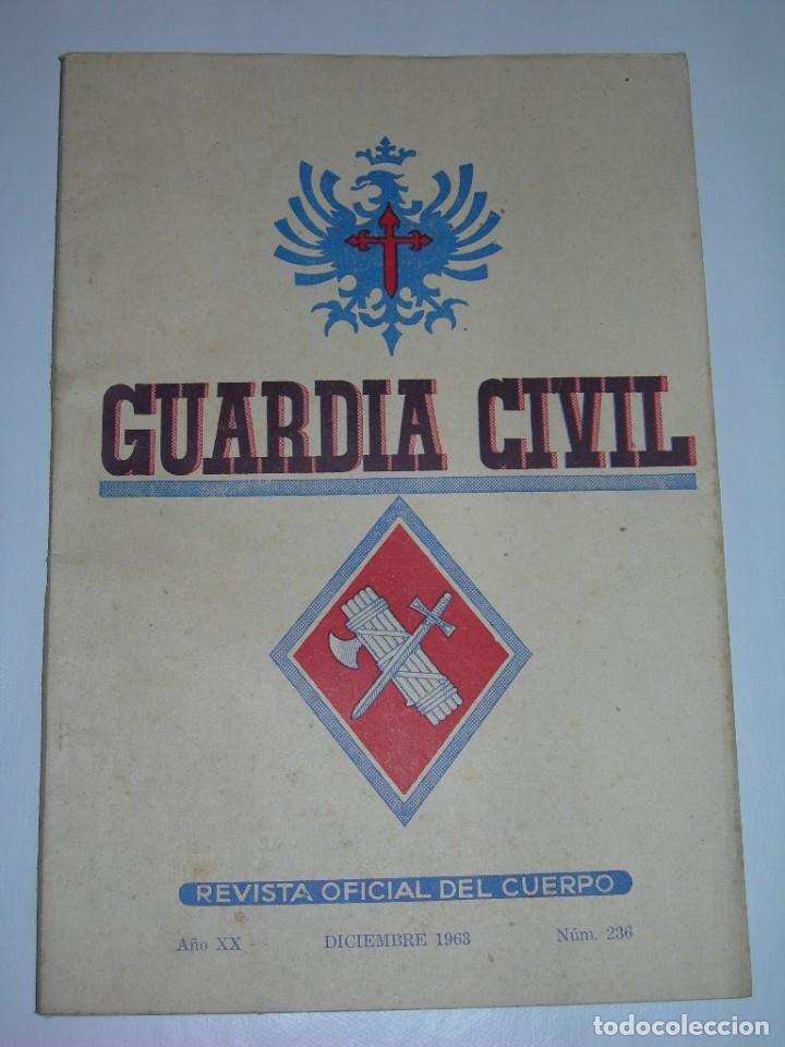 Militaria: GUARDIA CIVIL - REVISTA OFICIAL DEL CUERPO N&ordm; 236 - DICIEMBRE DE 1963 -