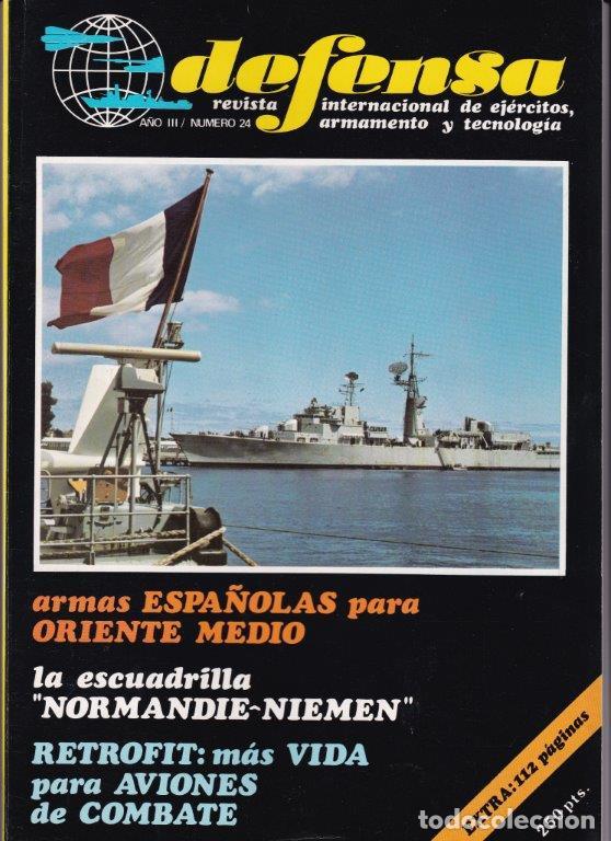 Militaria: REVISTA DEFENSA N&ordm; 24 A&Ntilde;O 1980. NORMANDIE-NIEMEN. RETROFIT. ARMAS ESPA&Ntilde;OLAS PARA ORIENTE MEDIO.