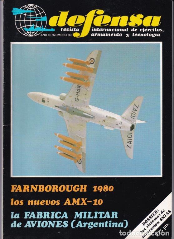 Militaria: REVISTA DEFENSA N&ordm; 30 A&Ntilde;O 1980. DOSSIER: LOS SITEMAS DE SATURACI&Oacute;N SNIAS. FARNBOROUGH 1980. AMX-10.