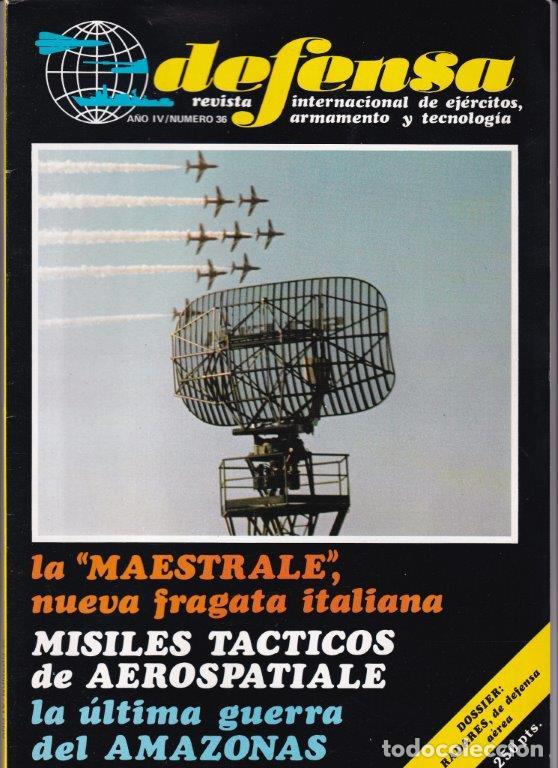Militaria: REVISTA DEFENSA N&ordm; 36 A&Ntilde;O 1981. DOSSIER: RADARES DE DEFENSA A&Eacute;REA. MAESTRALE. MISILES TACTICOS.