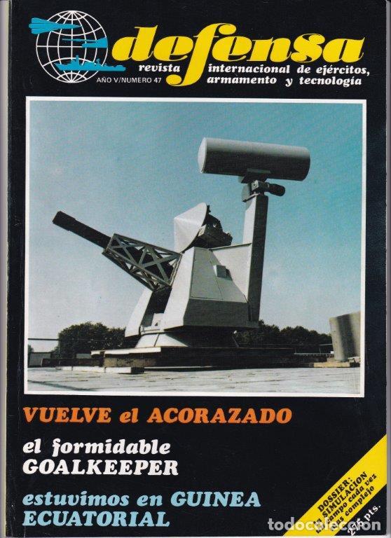 Militaria: REVISTA DEFENSA N&ordm; 47 A&Ntilde;O 1982. DOSSIER: LA SIMOULACION UN CAMPO CADA VEZ MAS COMPLEJO. GOALKEEPER.
