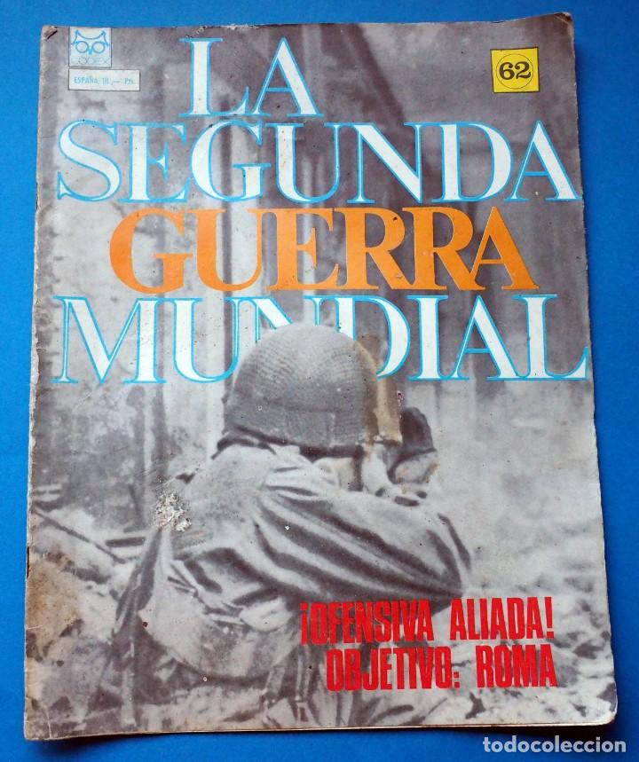 Military Antiques: REVISTA. LA SEGUNDA GUERRA MUNDIAL.OFENSIVA ALIADA OBJETIVO ROMA. N&ordm; 62. EDITORIAL CODEX. A&Ntilde;O 1965