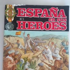 Militaria: ESPAÑA EN SUS HEROES Nº 1, HISTORIA BELICA DEL SIGLO XX, ROYO Y GUILOCHE, MORIR ABRAZADO AL CAÑON