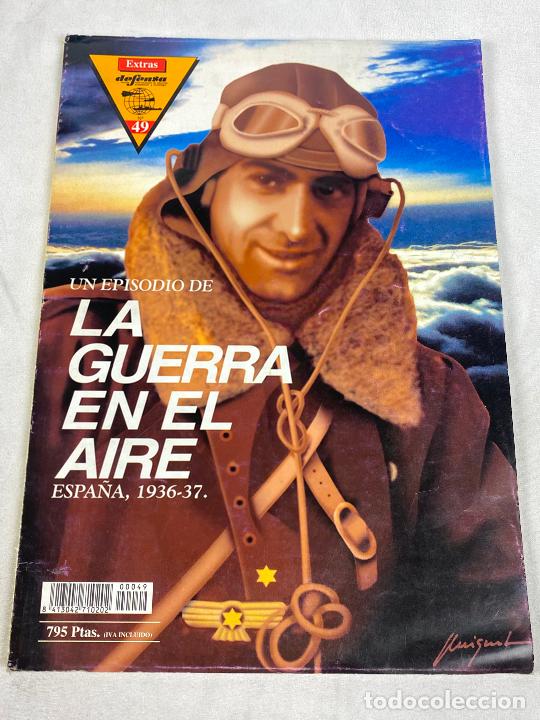 Militaria: LA GUERRA CIVIL EN EL AIRE - ESPA&Ntilde;A 1936 - 1937 - EXTRAS DEFENSA N&Uacute;M. 49