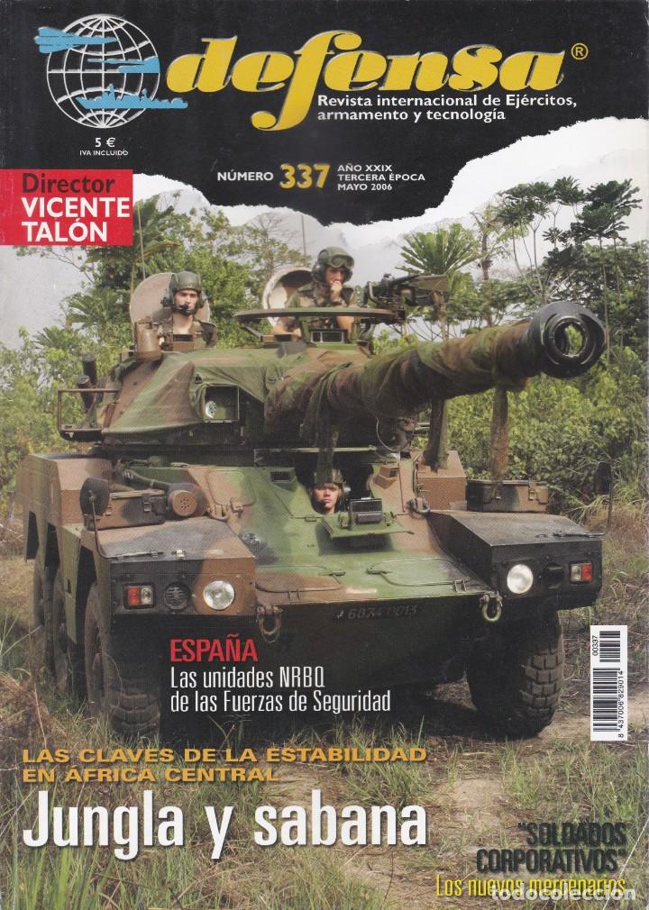 Militaria: DEFENSA. N&ordm; 337. A&Ntilde;O XXIX. MAYO 2006. REVISTA INTERNACIONAL DE EJ&Eacute;RCITOS, ARMAMENTO Y TECNOLOG&Iacute;A