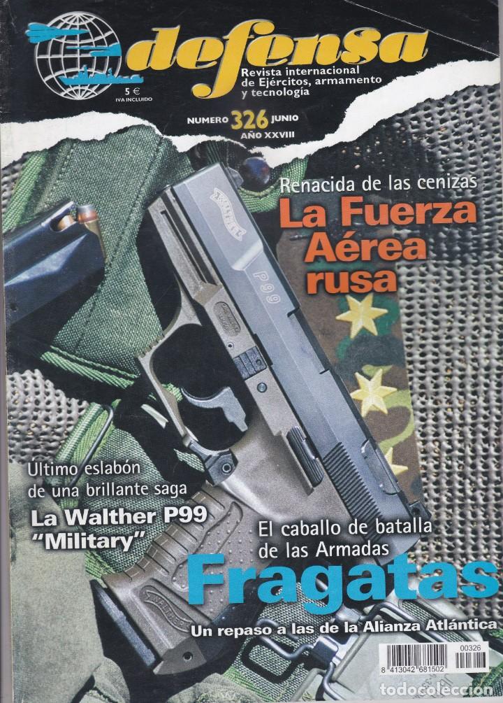 Militaria: DEFENSA. N&ordm; 326. A&Ntilde;O XXVIII. JUNIO 2005. REVISTA INTERNACIONAL DE EJ&Eacute;RCITOS, ARMAMENTO Y TECNOLOG&Iacute;A