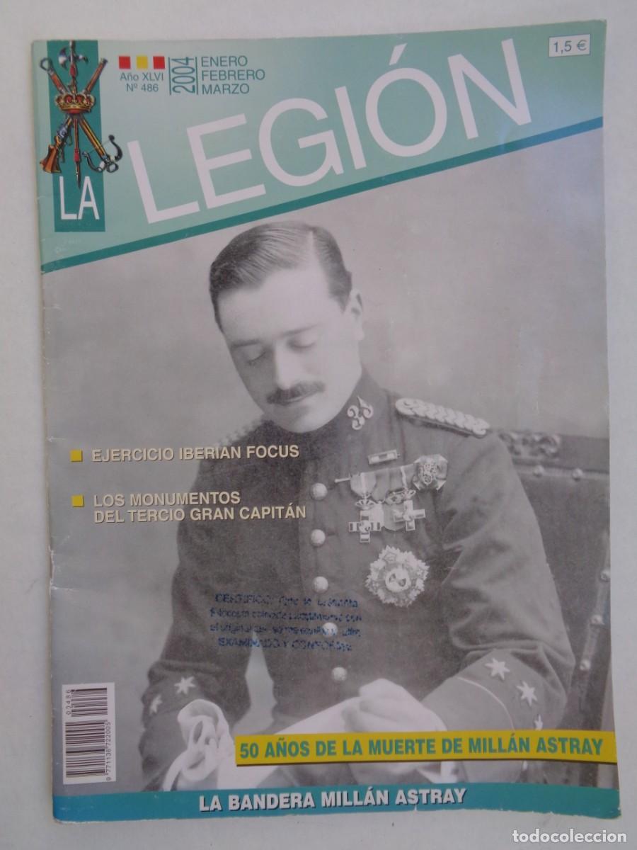 Military Antiques: LA LEGION , N&ordm; 486, ENERO-FEBRERO-MARZO 2004. 50 A&Ntilde;OS DE LA MUERTE DE MILLAN ASTRAY, ETC