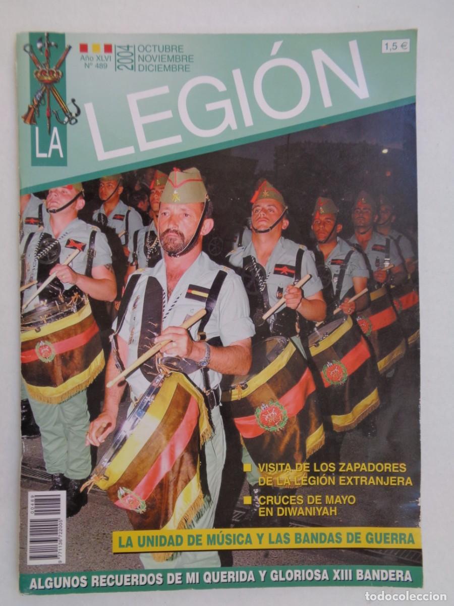 Militaria: LA LEGION , N&ordm; 489, OCT-NOV-DIC 2004: UNIDAD DE MUSICA BANDAS GUERRA, XIII BANDERA, ETC