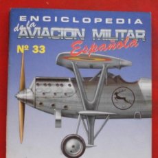 Militaria: ENCICLOPEDIA DE LA AVIACIÓN MILITAR ESPAÑOLA. FASCÍCULO Nº 33. Lote 365772476