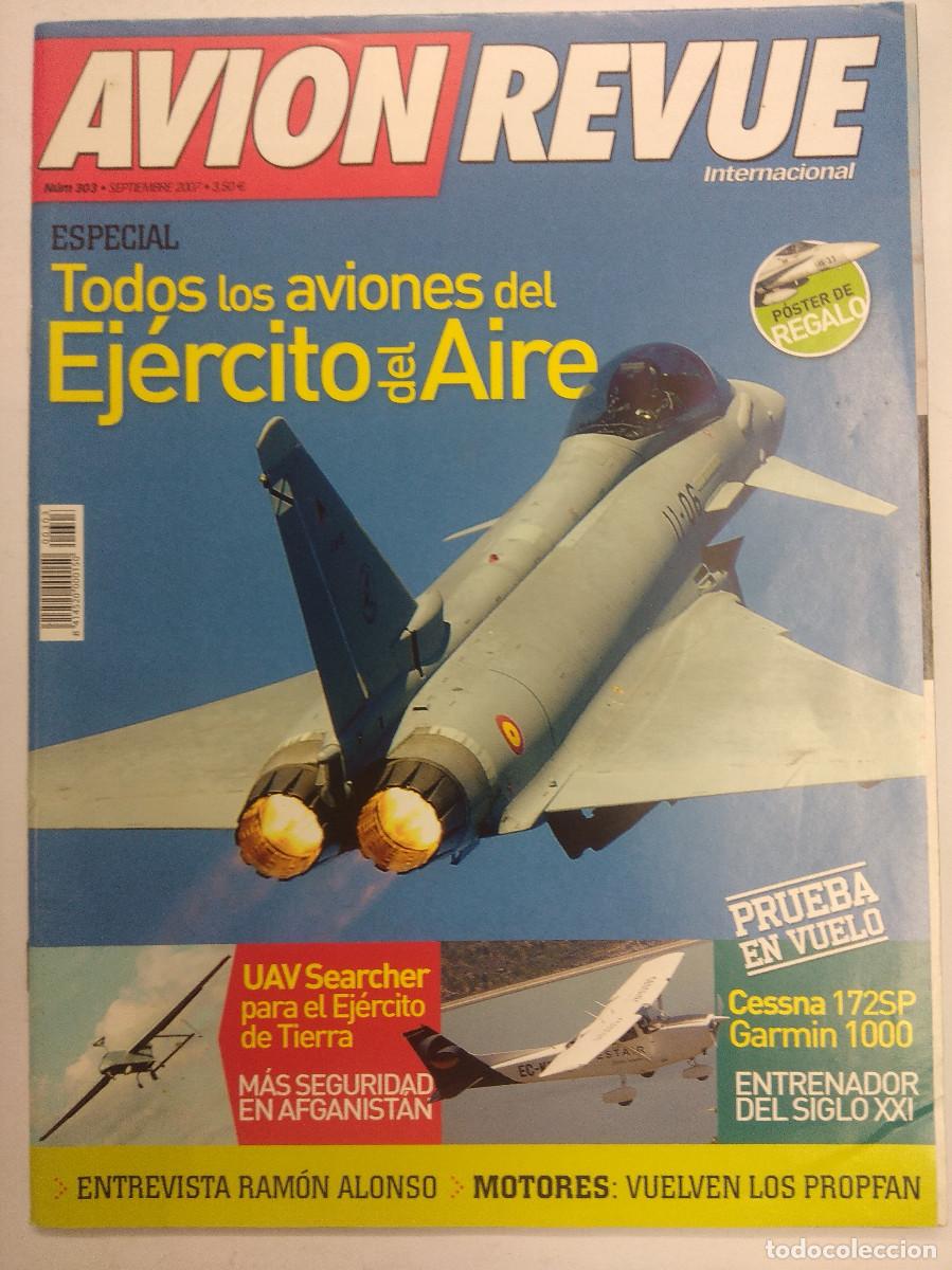 Militaria: REVISTA AVION REVUE INTERNACIONAL N&ordm;303 ESPECIAL TODOS LOS AVIONES EJERCITO AIRE CON POSTER.