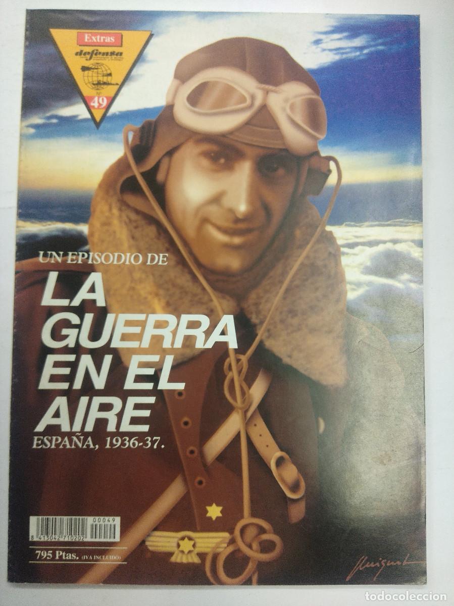 Militaria: REVISTA MILITAR DEFENSA/LA GUERRA EN EL AIRE/ESPA&Ntilde;A 1936/37/EXTRA N&ordm;49.