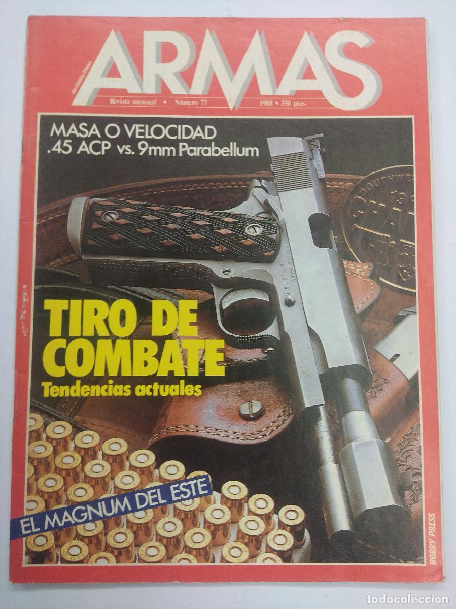 Militaria: REVISTA ARMAS N&ordm; 77/45 ACP vs 9mm PARABELLUM.