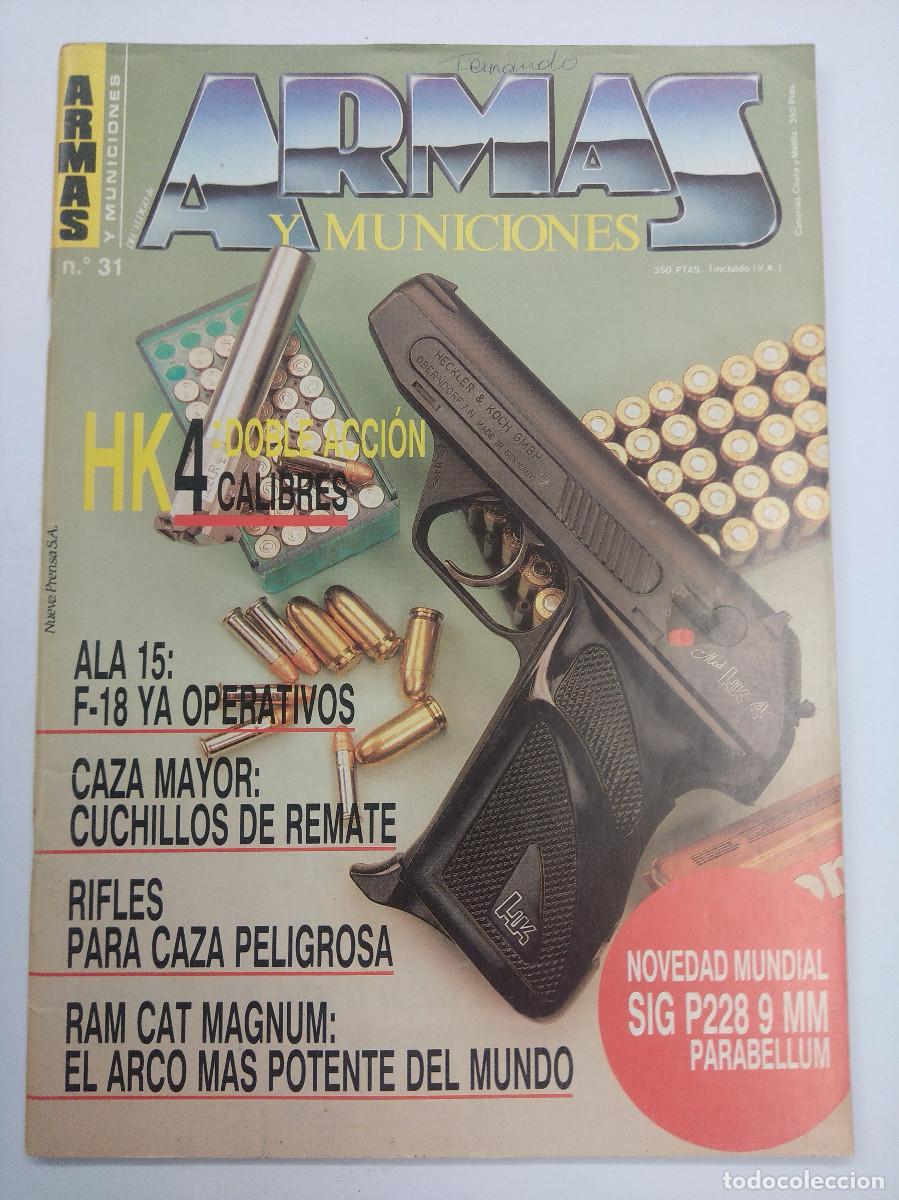 Militaria: REVISTA ARMAS Y MUNICIONES N&ordm; 31/SIG P228 9mm PARABELLUM.