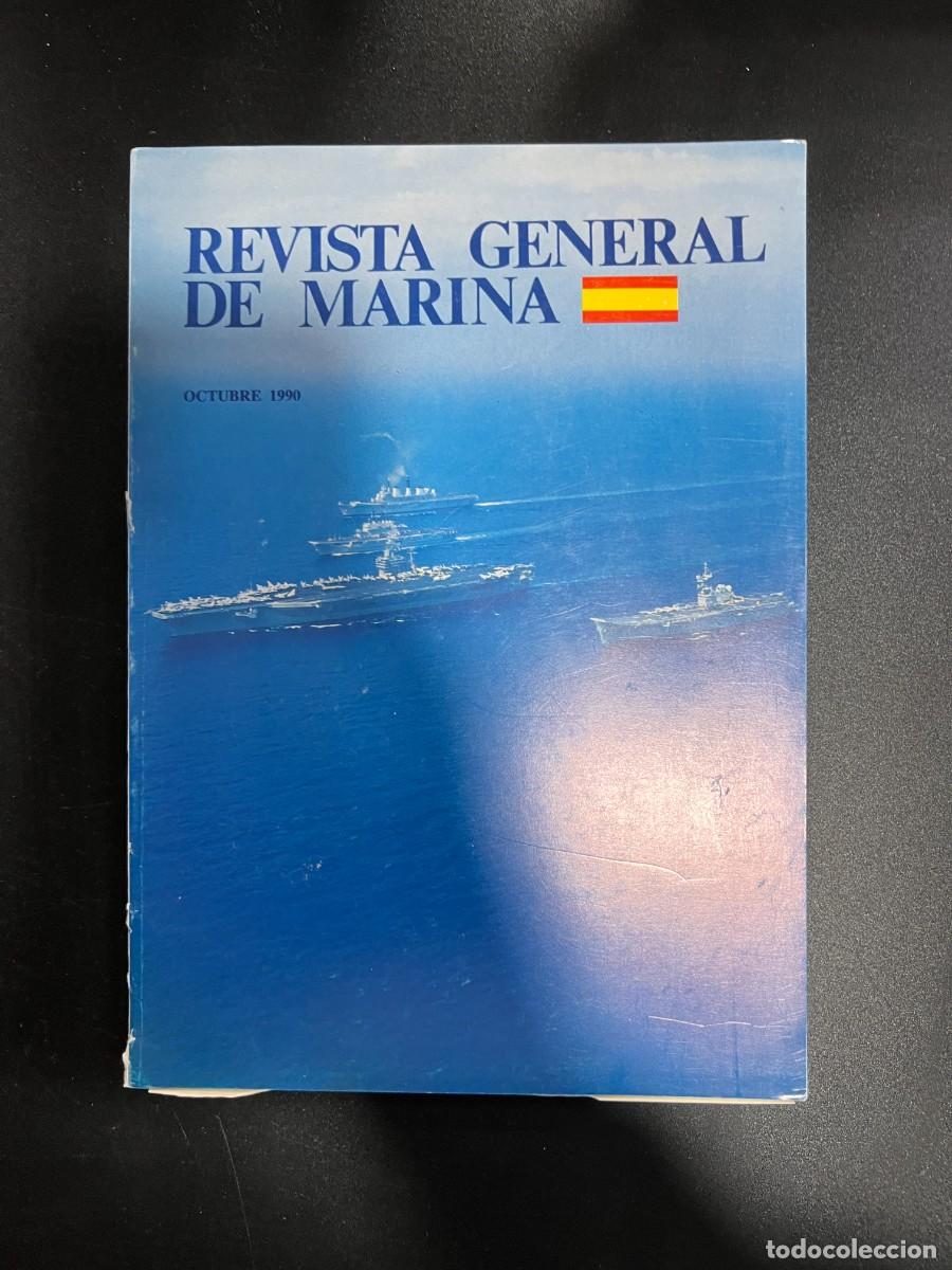 Militaria: REVISTA GENERAL DE MARINA. OCTUBRE 1990. TOMO 219. DE LA PAGINA 409 AL 572. VER