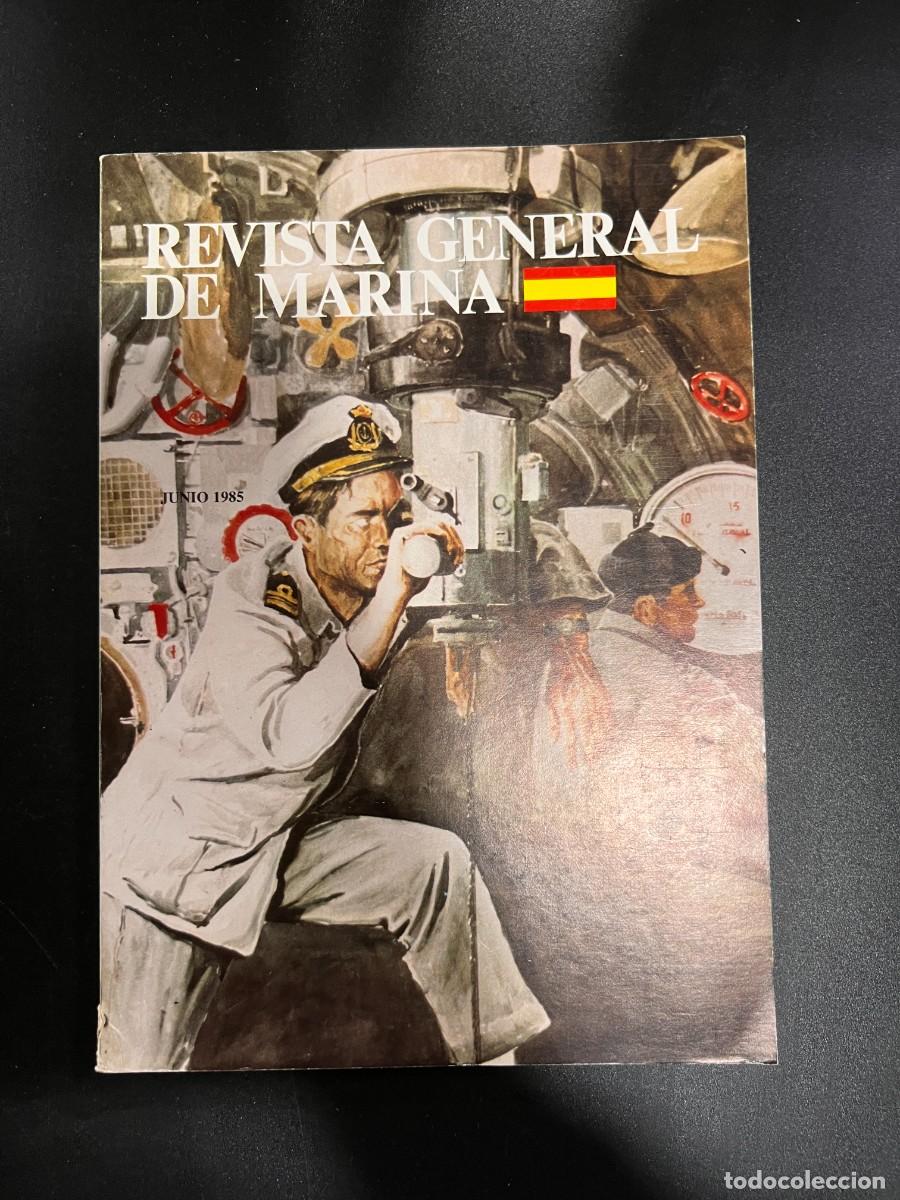 Militaria: REVISTA GENERAL DE MARINA. JUNIO 1985. TOMO 208. DE LA PAGINA 807 AL 980. VER