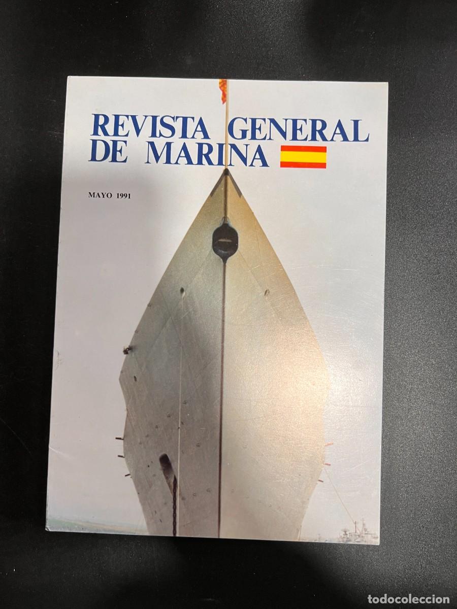 Militaria: REVISTA GENERAL DE MARINA. MAYO 1991. TOMO 220. DE LA PAGINA 657 A LA 814. VER