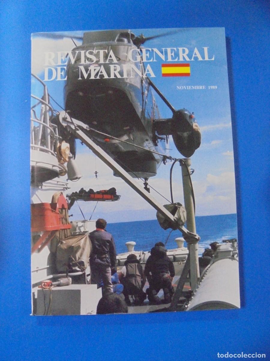 Militaria: REVISTA GENERAL DE MARINA. NOVIEMBRE 1989. TOMO 215. PAGS : 551 HASTA LA 715. LEER.